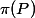 \pi(P)